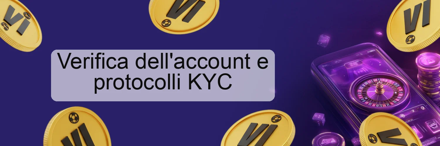 Verifica dell'account e protocolli KYC Verifica dell'account e protocolli KYC